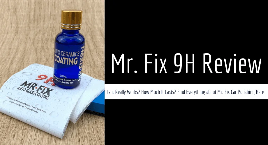 Mr Fix 9h Ceramic Coating Review! Don’t Buy Mr Fix Before Reading This!